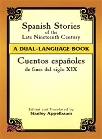 Spanish Stories of the Late Nineteenth Century/Cuentos Espanoles de fines del siglo XIX
