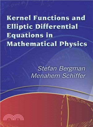 Kernel Functions And Elliptic Differential Equations in Mathematical Physics