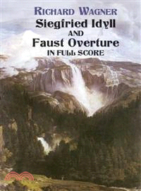 Siegfried Idyll And Faust Overture in Full Score