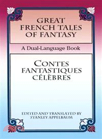 Great French Tales of Fantasy / Contes Fantastiques Celebres