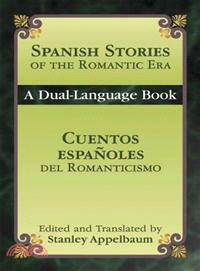 Spanish Stories of the Romantic Era /cuentos Espanoles Del Romanticismo ― A Dual-language Book