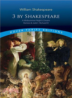 3 by Shakespeare ─ A Midsummer Night's Dream, Romeo And Juliet And Richard III