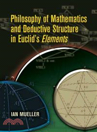 Philosophy of Mathematics And Deductive Structure in Euclid's Elements