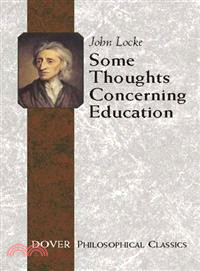 Some Thoughts Concerning Education ─ Including of the Conduct of the Understanding