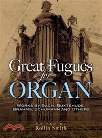 Great Fugues for Organ ─ Works by Bach, Buxtehude, Brahms, Schumann and Others