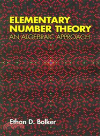 Elementary Number Theory ─ An Algebraic Approach