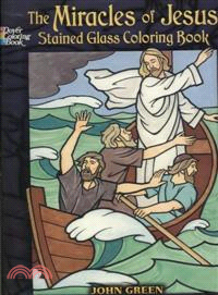 The Miracles of Jesus―Stained Glass Coloring Book