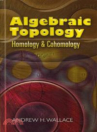 Algebraic Topology ─ Homology and Cohomology