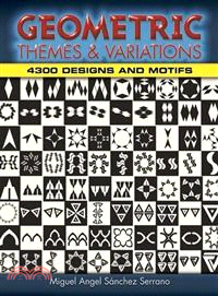 Geometric Themes and Variations―4300 Designs and Motifs