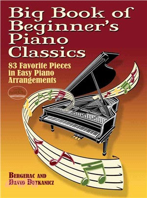 Big Book of Beginner's Piano Classics ─ 83 Favorite Pieces in Easy Piano Arrangements