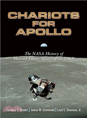 Chariots for Apollo ─ The NASA History of Manned Lunar Spacecraft to 1969