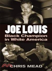 Joe Louis ─ Black Champion in White America