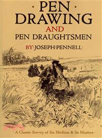 Pen Drawing and Pen Draughtsmen ─ A Classic Survey of the Medium and Its Masters