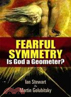 Fearful Symmetry ─ Is God a Geometer?