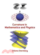 Curvature in Mathematics and Physics