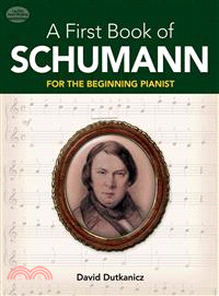 A First Book of Schumann ─ 32 Arrangements for the Beginning Pianist