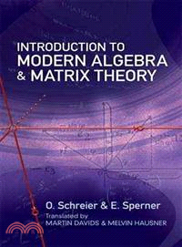 Introduction to Modern Algebra and Matrix Theory