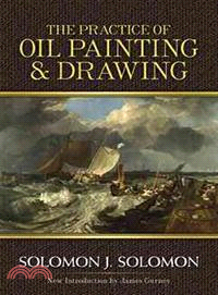 The Practice of Oil Painting and Drawing