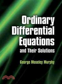 Ordinary Differential Equations and Their Solutions