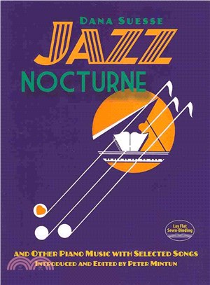 Jazz Nocturne and Other Piano Music With Selected Songs