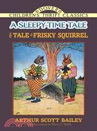 The Tale of Frisky Squirrel ― A Sleepy-Time Tale