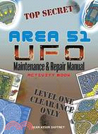 Area 51 Ufo Maintenance and Repair Manual