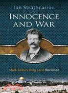 Innocence and War ─ Mark Twain's Holy Land Revisited