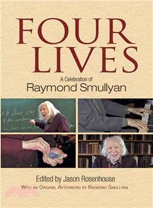 Four Lives ─ A Celebration of Raymond Smullyan