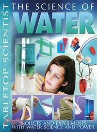 The Science of Water ─ Projects and Experiments With Water Science & Power