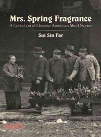 Mrs. Spring Fragrance ─ A Collection of Chinese-American Short Stories