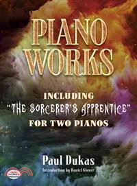 Piano Works ─ Including "The Sorcerer's Apprentice" for Two Pianos