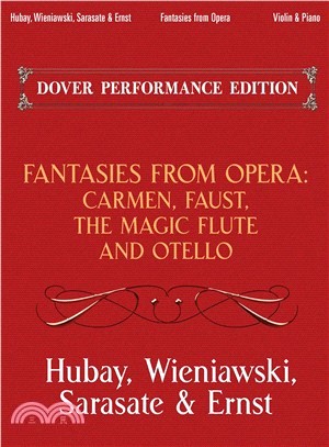 Fantasies from Opera for Violin and Piano ─ Carmen, Faust, the Magic Flute and Otello