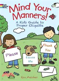 Mind Your Manners! ─ A Kids' Guide to Proper Etiquette