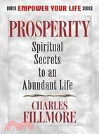 Prosperity ─ Spiritual Secrets to an Abundant Life