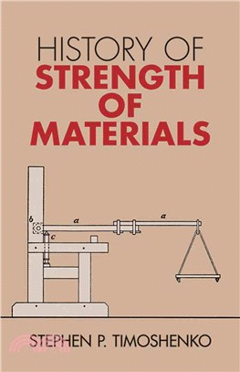 History of Strength of Materials ─ With a Brief Account of the History of Theory of Elasticity and Theory of Structure