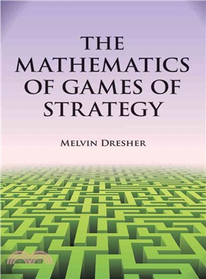 Mathematics of Games of Strategy ─ Theory and Applications