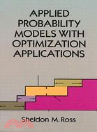 Applied Probability Models With Optimization Applications