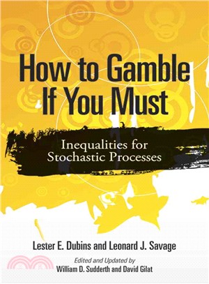 How to Gamble If You Must ─ Inequalities for Stochastic Processes