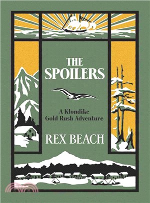 The Spoilers ─ A Klondike Gold Rush Adventure