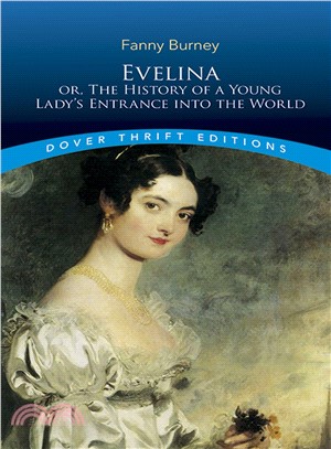 Evelina ─ Or, the History of a Young Lady's Entrance into the World
