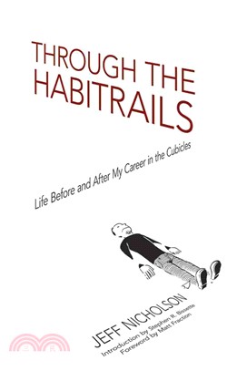 Through the Habitrails ─ Life Before and After My Career in the Cubicles