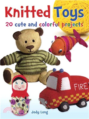 Knitted Toys ─ 20 Cute and Colorful Projects