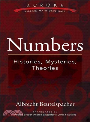 Numbers ─ Histories, Mysteries, Theories