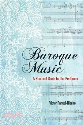 Baroque Music ─ A Practical Guide for the Performer