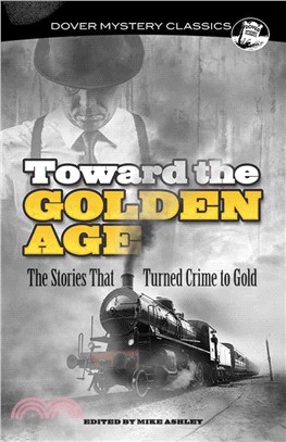 Toward the Golden Age ─ The Stories That Turned Crime to Gold
