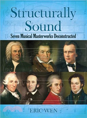 Structurally Sound ─ Seven Musical Masterworks Deconstructed