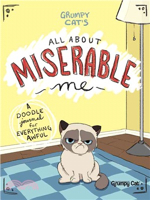 Grumpy Cat's All About Miserable Me ─ A Doodle Journal for Everything Awful