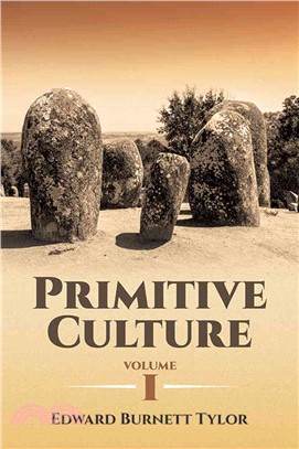 Primitive Culture ─ Researches into the Development of Mythology, Philosophy, Religion, Language, Art and Custom