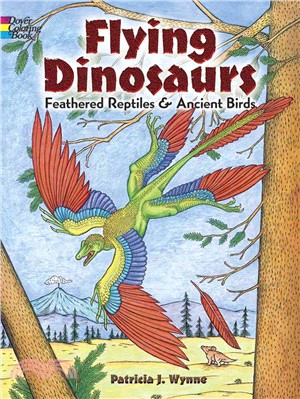 Flying Dinosaurs Coloring Book ― Feathered Reptiles and Ancient Birds