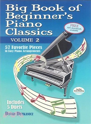 Big Book of Beginner's Piano Classics ─ 57 Favorite Pieces in Easy Piano Arrangements
